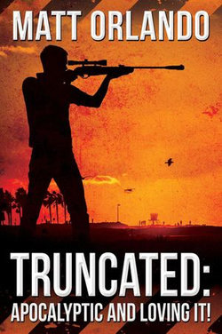 Truncated: Apocalyptic and Loving It!