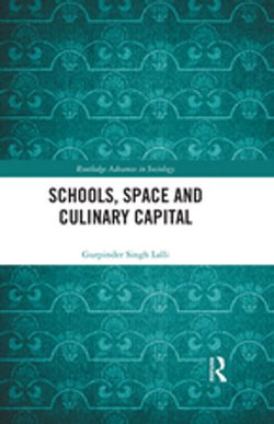 Schools, Space and Culinary Capital