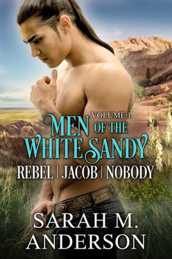 Men of the White Sandy Vol. 1: Rebel / Jacob / Nobody