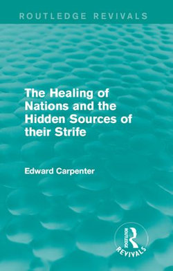 The Healing of Nations and the Hidden Sources of their Strife