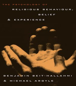 The Psychology of Religious Behaviour, Belief and Experience