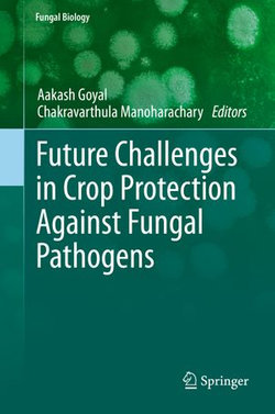 Future Challenges in Crop Protection Against Fungal Pathogens