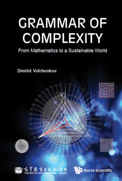 Grammar Of Complexity: From Mathematics To A Sustainable World