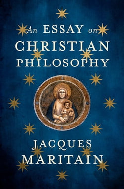 An Essay on Christian Philosophy