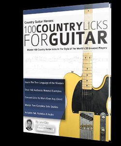 Country Guitar Heroes - 100 Country Licks for Guitar