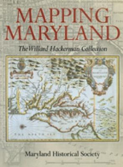 Mapping Maryland - The William Hackerman Collection