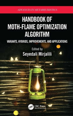 Handbook of Moth-Flame Optimization Algorithm