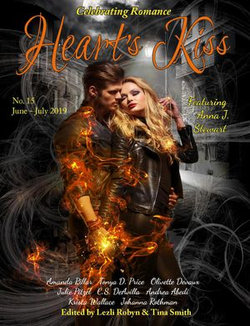 Heart’s Kiss: Issue 15, June-July 2019: Featuring Anna J. Stewart