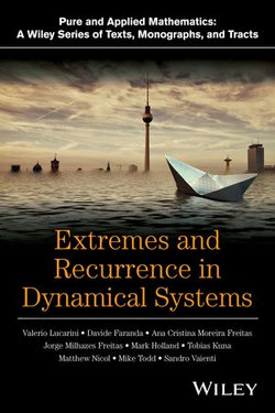 Extremes and Recurrence in Dynamical Systems