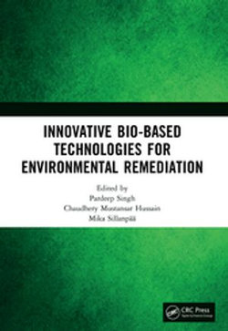 Innovative Bio-Based Technologies for Environmental Remediation