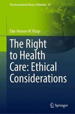 The Right to Health Care: Ethical Considerations