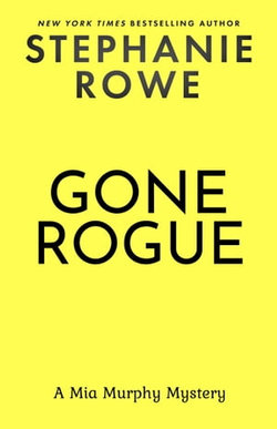 Gone Rogue (A Mia Murphy Mystery)