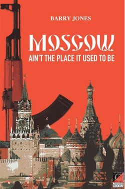 Moscow Still Ain't The Place It Used To Be