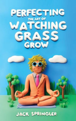 Perfecting the Art of Watching Grass Grow