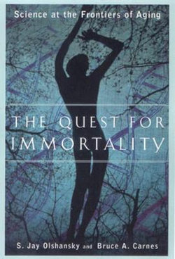 The Quest for Immortality