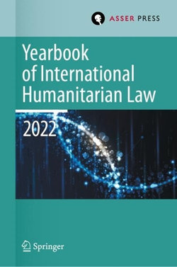 Yearbook of International Humanitarian Law, Volume 25 (2022)