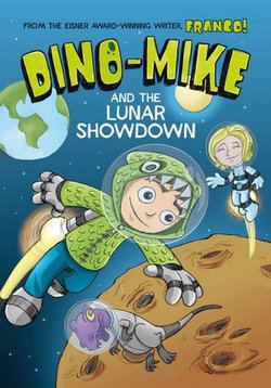 Dino-Mike and the Lunar Showdown