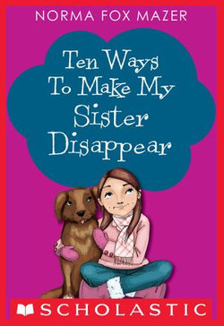 Ten Ways to Make My Sister Disappear