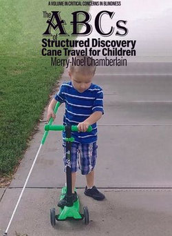 The ABCs of Structured Discovery Cane Travel for Children