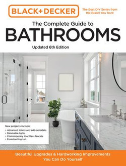 Black and Decker The Complete Guide to Bathrooms 6th Edition