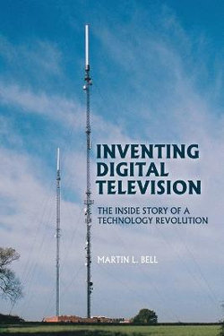 Inventing Digital Television