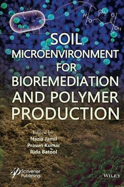 Soil Microenvironment for Bioremediation and Polymer Production