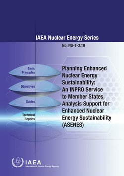 Planning Enhanced Nuclear Energy Sustainability: Analysis Support for Enhanced Nuclear Energy Sustainability (ASENES)