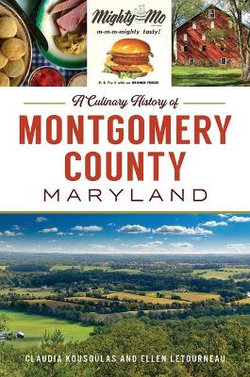 A Culinary History of Montgomery County, Maryland