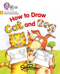 How to Draw Cat and Dog: Phase 5 Set 3 (Big Cat Phonics for Little Wandle Letters and Sounds Revised)