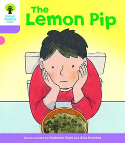 Oxford Reading Tree Biff, Chip and Kipper Stories Decode and Develop: Level 1+ the Lemon Pip