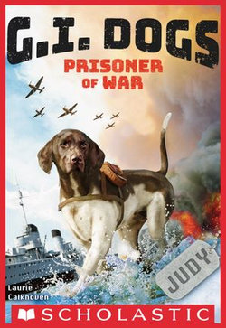 G.I. Dogs: Judy, Prisoner of War (G.I. Dogs #1)