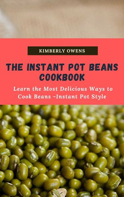 THE INSTANT POT BEANS COOKBOOK