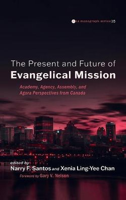 The Past, Present, and Future of Evangelical Mission