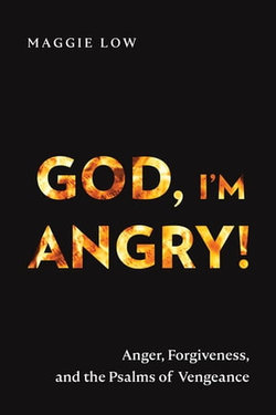 God, I’m Angry!