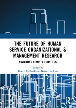 The Future of Human Service Organizational & Management Research