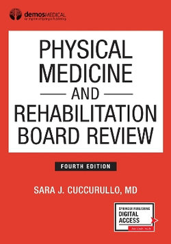 Physical Medicine and Rehabilitation Board Review, Fourth Edition