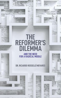 The Reformer’s Dilemma