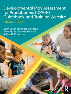 Developmental Play Assessment for Practitioners (DPA-P) Guidebook and Training Website