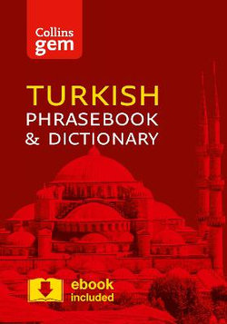 Collins Turkish Phrasebook and Dictionary Gem Edition: Essential Phrases and Words in a Mini, Travel-Sized Format (Collins Gem)