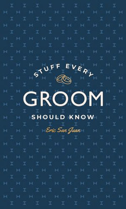 Stuff Every Groom Should Know