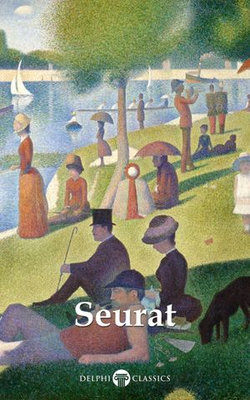 Delphi Complete Paintings of Georges Seurat (Illustrated)