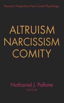 Altruism, Narcissism, Comity