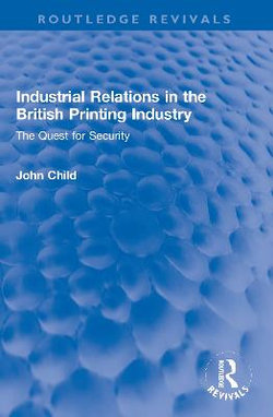 Industrial Relations in the British Printing Industry