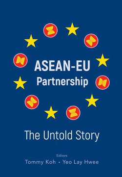 Asean-eu Partnership: The Untold Story