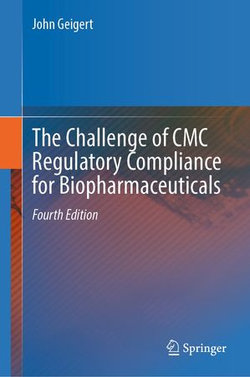 The Challenge of CMC Regulatory Compliance for Biopharmaceuticals