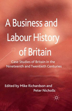 A Business and Labour History of Britain