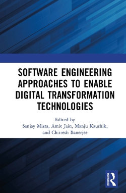 Software Engineering Approaches to Enable Digital Transformation Technologies