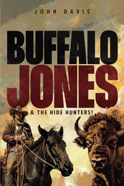 Buffalo Jones And The Hide Hunters