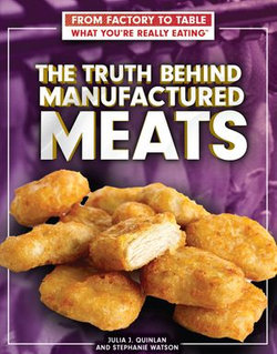 The Truth Behind Manufactured Meats