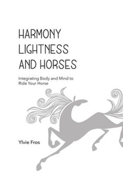 Harmony, Lightness and Horses